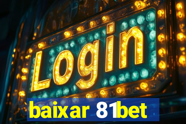 baixar 81bet